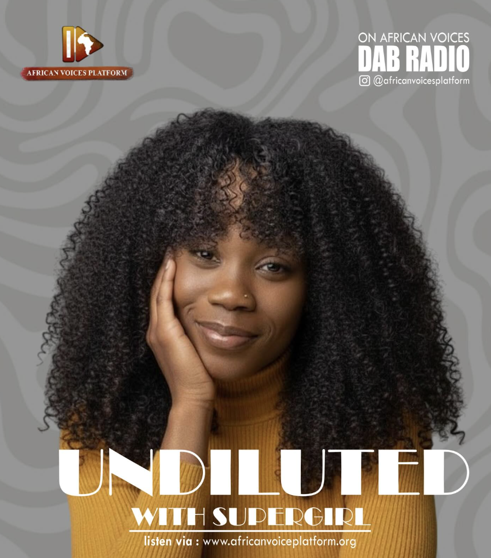 African Voices Platform – Undiluted with Supergirl